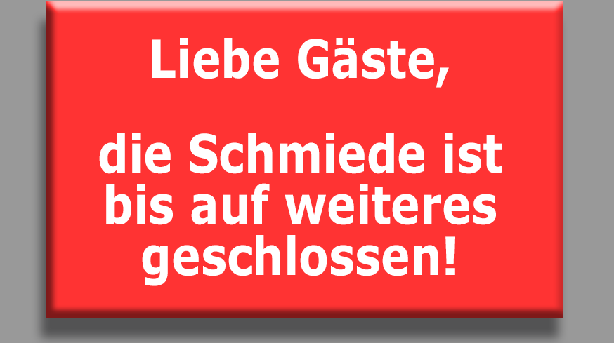 Schmiede geschlossen